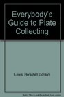 Everybody's Guide to Plate Collecting