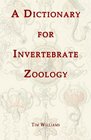 A Dictionary for Invertebrate Zoology