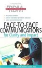 Face-to-Face Communications for Clarity and Impact (The Results-Driven Manager Series)
