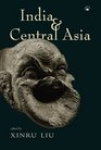 India and Central Asia A Reader
