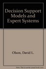 Decision Support Models and Expert Systems