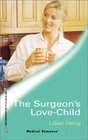 The Surgeon's Love Child (Harlequin Medical, No 57)