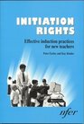 Initiation Rights Effective Induction Practices for New Teachers