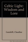 Celtic Light Wisdom and Lore