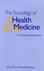 The Sociology of Health and Medicine A Critical Introduction