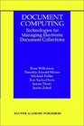 Document Computing Technologies for Managing Electronic Document Collections