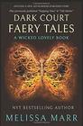 Dark Court Faery Tales A Wicked Lovely Collection