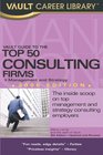 Vault Guide to the Top 50 Consulting Firms 2006 Edition