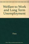Welfare to Work and Long Term Unemployment