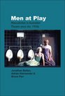 Men at Play Masculinities in Australian Theatre Since the 1950s