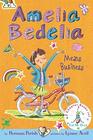 Amelia Bedelia Bindup Books 1 and 2 Amelia Bedelia Means Business Amelia Bedelia Unleashed