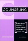 Encyclopedia of Counseling Master Review and Tutorial for the National Counselor Examination and State Exams