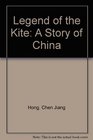 Legend of the Kite A Story of China