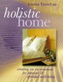 Holistic Home: Creating An Environment for Physical & Spiritual Well-Being