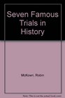 Seven Famous Trials in History