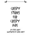 Creepy Stories for Creepy Kids