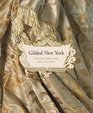 Gilded New York Design Fashion and Society