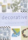 The Decorative Crafts Sourcebook Recipes and Projects for Paper Fabric and More