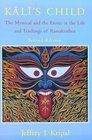 Kali's Child  The Mystical and the Erotic in the Life and Teachings of Ramakrishna