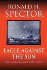 Eagle Against the Sun  The American War with Japan