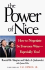 The Power of Nice How to Negotiate So Everyone WinsEspecially You