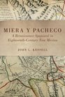 Miera y Pacheco A Renaissance Spaniard in EighteenthCentury New Mexico