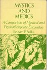 Mystics and Medics A Comparison of Mystical and Psychotherapeutics Encounters