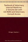 Textbook of Veterinary Internal Medicine 2Volume Set with CDROM and VETERINARY CONSULT Access