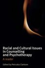 Racial and Cultural Issues in Counselling and Psychotherapy A Reader