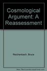 Cosmological Argument A Reassessment