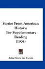 Stories From American History For Supplementary Reading