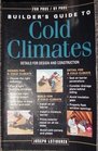 Builder's Guide to Cold Climates  Details for Design and Construction