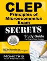 CLEP Principles of Microeconomics Exam Secrets Study Guide CLEP Test Review for the College Level Examination Program