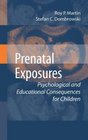 Prenatal Exposures Psychological and Educational Consequences for Children