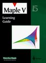 Maple V Learning Guide  Release 5