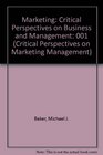 Marketing Critical Perspectives on Business and Management 001