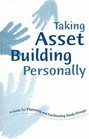 Taking Asset Building Personally An Action and Reflection Workbook