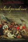 Independence The Struggle to Set America Free