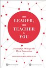 The Leader the Teacher  You  Leadership through the Third Generation