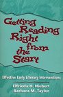 Getting Reading Right from the Start Effective Early Literacy Interventions