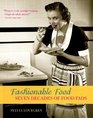 Fashionable Food  Seven Decades of Food Fads