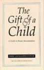 Gift Of A Child A Guide to Donor Insemination