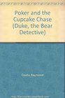 Poker and the Cupcake Chase