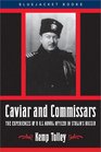 Caviar and Commissars The Experiences of a US Naval Officer in Stalin's Russia