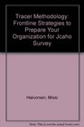 Tracer Methodology Frontline Strategies to Prepare Your Organization for Jcaho Survey