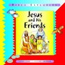 Jesus and His Friends