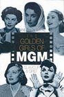 The MGM Girls Glamour and Grief
