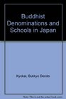 Buddhist Denominations and Schools in Japan