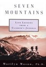 Seven Mountains Life Lessons from a Climber's Journal