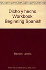 Dicho y hecho Workbook Beginning Spanish